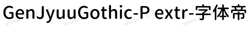 GenJyuuGothic-P extr字体转换